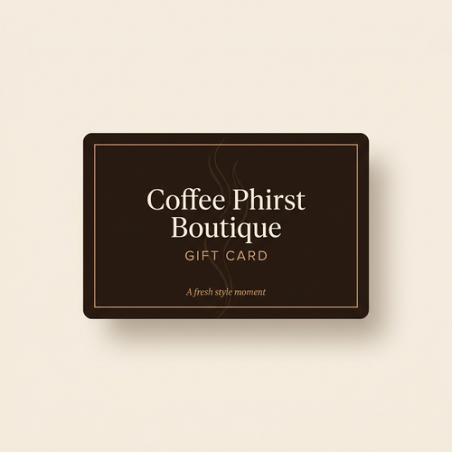 Coffee Phirst Boutique gift card
